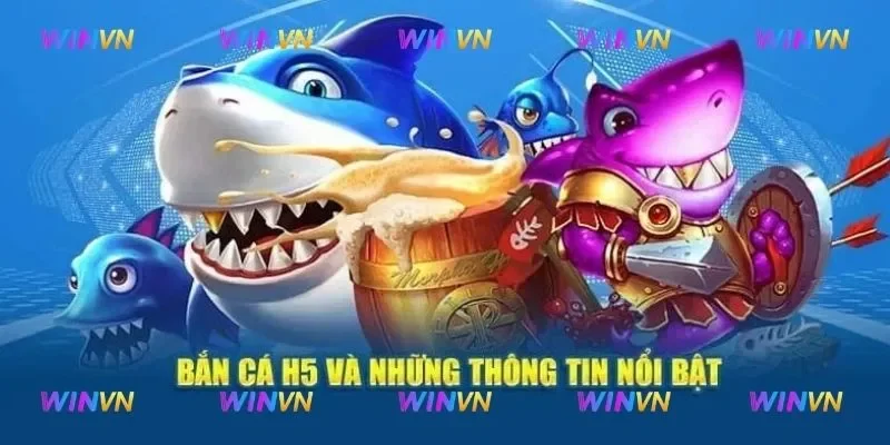 Bắn cá H5 đổi thưởng