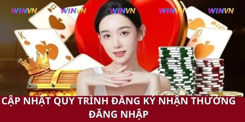 Cập nhật quy trình đăng ký nhận thưởng đăng nhập