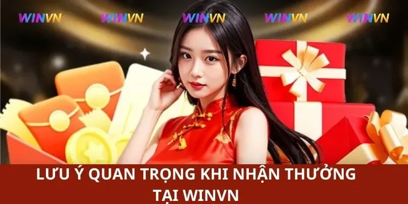 Lưu ý khi nhận thưởng ba ngày từ WINVN