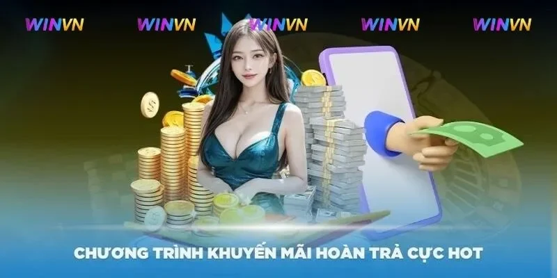 Ưu đãi hoàn cược với giá trị vô tận